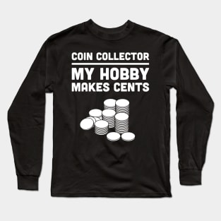 Funny Coin Collecting Design Long Sleeve T-Shirt